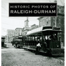 Historic Photos of Raleigh-Durham