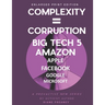 Complexity = Corruption Big Tech 5: Amazon, Apple, Facebook, Google, Microsoft