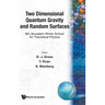 Two Dimensional Quantum Gravity &...