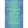 Magnetic: Becoming the Girl He Wants