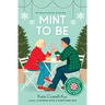 Mint to Be (Scratch & Sniff Cover Edition)