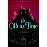 As Old as Time: A Twisted Tale