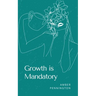 Growth is Mandatory