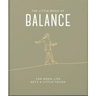 The Little Book of Balance: For When Life Gets a Little Tough