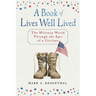 A Book of Lives Well Lived: The Military World through the Eyes of a Civilian