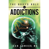 The Body's Role in Addictions