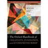 The Oxford Handbook of Creativity, Innovation, and Entrepreneurship