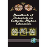 Handbook of Research on Catholic Higher Education