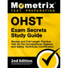 Ohst Exam Secrets Study Guide - Review and Full-Length Practice Test for the Occupational Hygiene and Safety Technician Certification: [2nd Edition]