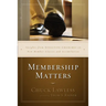 The Membership Matters: Insights from Effective Churches on New Member Classes and Assimilation