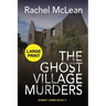The Ghost Village Murders (Large Print)