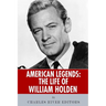 American Legends: The Life of William Holden