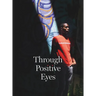 Through Positive Eyes