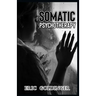 Somatic Psychotherapy: What Your Doctor Is Yet To Tell You about Trauma & The link to Mental Health
