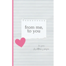 from me, to you
