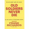 Old Soldiers Never Die.