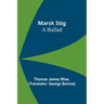 Marsk Stig: A ballad