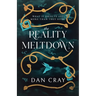 The Reality Meltdown