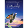 Wind Dancing: The Gift of Healing Traumatic Brain Injury