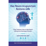 Hao Neuro-Acupuncture Restores Life: A New Treatment is Born to Help Patients Suffering from Neurological Disorders