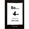 So... Volume 2: Blerd Tales