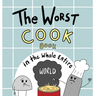 The Worst Cook Book in the Whole Entire World