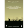Populist Challenges to Constitutional Interpretation in Europe and Beyond