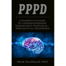 Pppd: A patient's guide to understanding persistent postural-perceptual dizziness