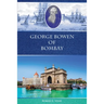 George Bowen of Bombay