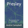 Presley: Parenting on the Spectrum