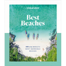 Lonely Planet Best Beaches: 100 of the World's Most Incredible Beaches