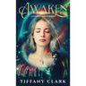 Awaken: An Azien Realm Series