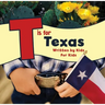 T Is for Texas: Written by Kids for Kids