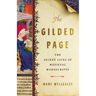 The Gilded Page: The Secret Lives of Medieval Manuscripts