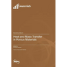 Heat and Mass Transfer in Porous Materials