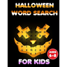 Halloween Word Search For Kids Ages 6-8: Funny Halloween Activity Book for Kids Let your kids creativity run wild!