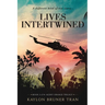 Lives Intertwined: Book 2 of the Agent Orange Trilogy