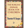 The Burgess Animal Book for Children