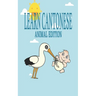 Learn Cantonese, Animal Edition: Language learning exercise workbook to learn Traditional Chinese Characters for your Bilingual kids