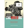 CineWorlding: Scenes of Cinematic Research-Creation