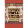 Ancient Maya Political Dynamics