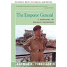 The Emperor General: A Biography of Douglas MacArthur