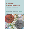 Culture and Content in French: Frameworks for Innovative Curricula