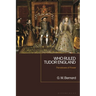 Who Ruled Tudor England: Paradoxes of Power