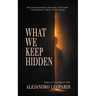 What We Keep Hidden