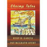 Shrimp Tales: Port Isabel and Brownsville Shrimping History