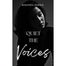 Quiet the Voices