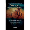 Patanjali Yoga Sutras - To Be Present in Yoga: BRAND NEW! Translation and comments by Jan Fahleman