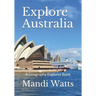 Explore Australia: A Geography Explorer Book