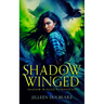 Shadow Winged: An Alaskan Folklore Urban Fantasy